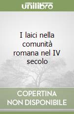 I laici nella comunità romana nel IV secolo libro