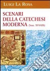 Scenari della catechesi moderna (sec. XVI-XIX) libro
