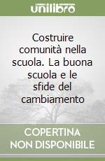 Costruire comunità nella scuola. La buona scuola e le sfide del cambiamento
