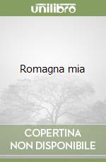 Romagna mia libro