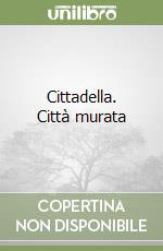 Cittadella. Città murata