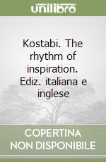 Kostabi. The rhythm of inspiration. Ediz. italiana e inglese libro