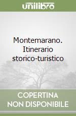 Montemarano. Itinerario storico-turistico libro