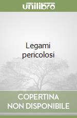 Legami pericolosi