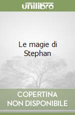 Le magie di Stephan