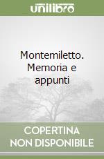 Montemiletto. Memoria e appunti