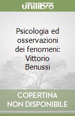 Psicologia ed osservazioni dei fenomeni: Vittorio Benussi