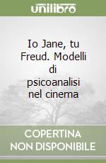 Io Jane, tu Freud. Modelli di psicoanalisi nel cinema