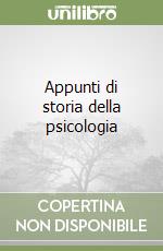 Appunti di storia della psicologia libro