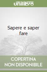 Sapere e saper fare libro