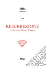 Resurrezione. La luce dei nuovi misteri