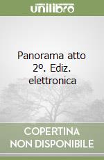 Panorama atto 2º. Ediz. elettronica (3) libro