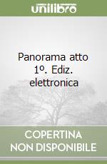 Panorama atto 1º. Ediz. elettronica (3) libro