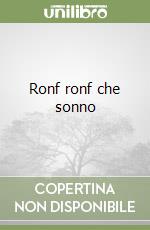 Ronf ronf che sonno libro