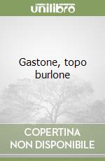 Gastone, topo burlone libro