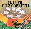 Il lupo e i 7 capretti libro