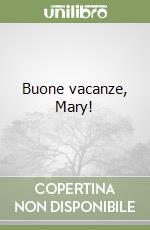 Buone vacanze, Mary! libro