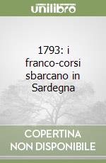 1793: i franco-corsi sbarcano in Sardegna libro