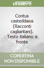 Contus casteddaius (Racconti cagliaritani). Testo italiano a fronte