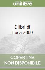 I libri di Luca 2000 libro