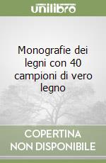 Monografie dei legni con 40 campioni di vero legno libro