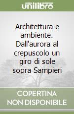 Architettura e ambiente. Dall'aurora al crepuscolo un giro di sole sopra Sampieri