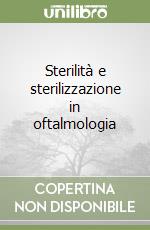 Sterilità e sterilizzazione in oftalmologia