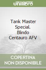 Tank Master Special. Blindo Centauro AFV libro