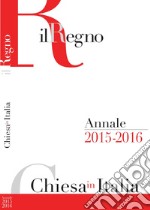 Chiesa in Italia 2015-2016. Annale de Il Regno libro