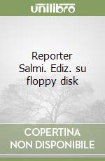 Reporter Salmi. Ediz. su floppy disk libro