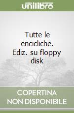 Tutte le encicliche. Ediz. su floppy disk libro