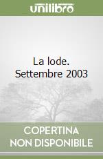 La lode. Settembre 2003 libro