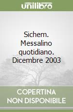 Sichem. Messalino quotidiano. Dicembre 2003 libro