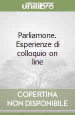 Parliamone. Esperienze di colloquio on line