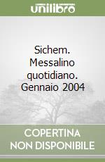 Sichem. Messalino quotidiano. Gennaio 2004 libro