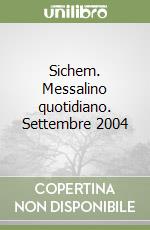 Sichem. Messalino quotidiano. Settembre 2004 libro