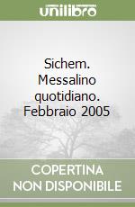 Sichem. Messalino quotidiano. Febbraio 2005 libro