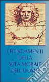 I fondamenti della vita morale dell'uomo libro