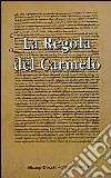 La regola del carmelo libro