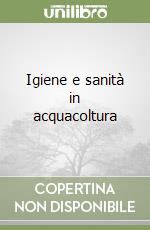 Igiene e sanità in acquacoltura libro