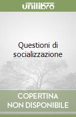 Questioni di socializzazione libro