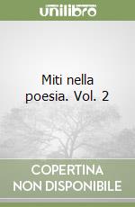 Miti nella poesia. Vol. 2 libro