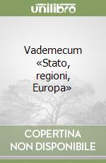 Vademecum «Stato, regioni, Europa» libro