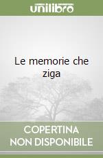 Le memorie che ziga libro