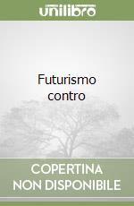 Futurismo contro libro