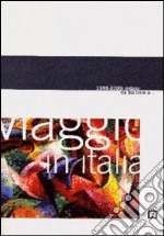 Viaggio in Italia 1998-2000. Milano: da Boccioni a... Catalogo della mostra (Mantova, Casa del Mantegna). Ediz. multilingue libro