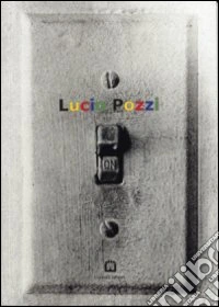 Lucio Pozzi. Ediz. multilingue