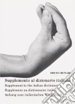 Supplemento al dizionario italiano-Supplement to the italian dictionary-Supplement au dictionnaire italien-Anhang zum italienischen Wörterbuch. Ediz. multilingue libro