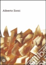 Alberto Zorzi. Ediz. italiana e inglese