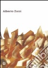 Alberto Zorzi. Ediz. italiana e inglese libro